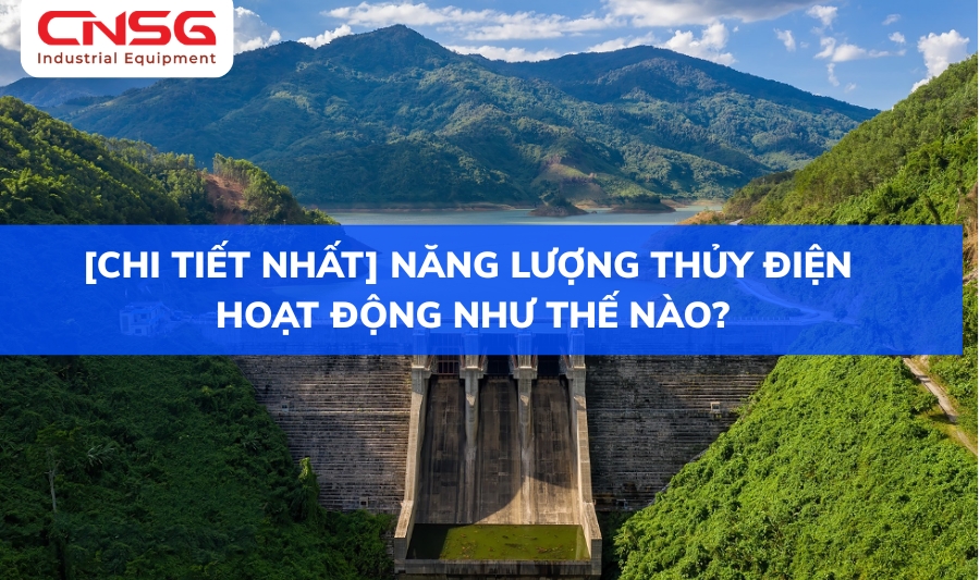 Năng lượng thủy điện hoạt động như thế nào.jpg
