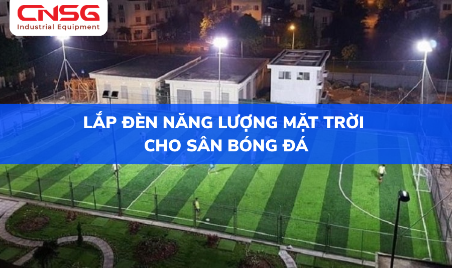 Lắp đèn năng lượng mặt trời cho sân bóng đá.png
