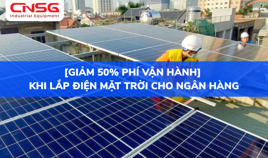 Lắp điện mặt trời cho ngân hàng