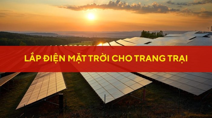 lắp điện mặt trời cho trang trại