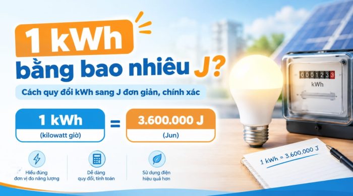 1 KWh bằng bao nhiêu J?